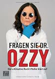 Produkt-Bild: Fragen Sie Dr. Ozzy: Der ultimative Rock'n'Roller kl&auml;rt auf