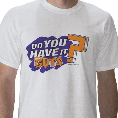 GUTS: Do You Have It? Tee - Mens
