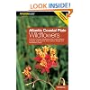 Atlantic Coastal Plain Wildflowers: A Guide to Common Wildflowers of the Coastal Regions of Virginia, North Carolina, South Carolina, Georgia, and Northeastern Florida (Wildflower Series)