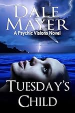 Tuesday's Child (Book 1 of Psychic Visions, a paranormal romantic suspense)