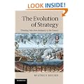The Evolution of Strategy: Thinking War from Antiquity to the Present
