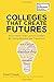 Colleges That Create Futures: 50 Schools That Launch Careers By Going Beyond the Classroom (College Admissions Guides)