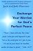 Exchange Your Worries For God's Perfect Peace