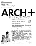 Produkt-Bild: Bruno Taut - Architektur&uuml;berlegungen: 1935/1936, Japan / Erg&auml;nzung zu ARCH+ 194