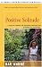 Positive Solitude : A Practical Program for Mastering Loneliness and Achieving Self-Fulfillment