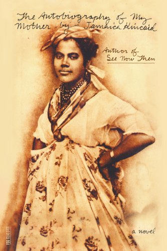 The Autobiography of My Mother: A Novel (FSG Classics), by Jamaica Kincaid