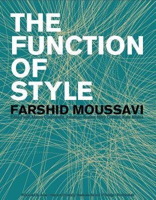 [(The Function of Style)] [Author: Farshid Moussavi] published on (April, 2015)