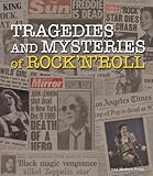 Tragedies and mysteries of rock 'n' roll