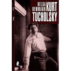 Kurt Tucholsky : ein Lebensbild.