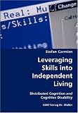 Leveraging Skills into Independent Living- Distributed Cognition and Cognitive Disability