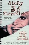 Diary of a Mad Playwright: Perilous Adventures on the Road with Mary Martin and Carol Channing