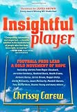 Insightful Player: Football Pros Lead a Bold Movement of Hope Insightful Player: Football Pros Lead a Bold Movement of Hope