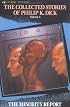 The Minority Report (The Collected Stories of Philip K. Dick, Vol. 4)