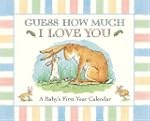 Guess How Much I Love You: A Baby's F...