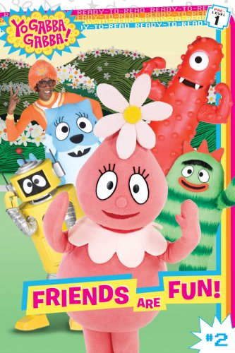Friends Are Fun! (Yo Gabba Gabba! Book 2)