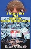 A Token's View From Inside the Internal Revenue Service