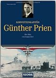 Korvettenkapit&auml;n G&uuml;nther Prien - Der Stier von Scapa Flow - Franz Kurowski