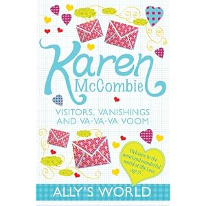 Visitors, Vanishings and Va-Va-Va Voom (Allys World) (9781407131849) Karen Mccombie