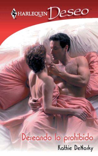 Deseando lo prohibido (Deseo) (Spanish Edition)