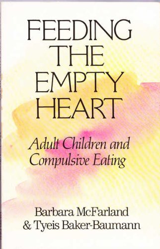 Feeding the Empty Heart: Adult Children and Compulsive Eating