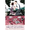 The Joy of Eating: The Virago Book of Food
