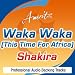 Shakira - Waka Waka (this Time For Africa) [the Official 2010 Fifa World Cup Song] {feat. Freshlyground}