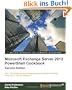 Microsoft Exchange Server 2013 PowerShell Cookbook: Second Edition