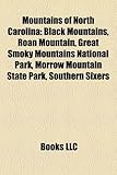 Mountains of North Carolina: Black Mountains, Roan Mountain, Great Smoky Mountains National Park, Morrow Mountain State Park, Southern Sixers-