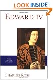Edward IV (Yale English Monarchs Series)