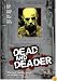 Dead and Deader