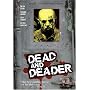 Dead and Deader