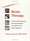 Music Therapy: Another Path to Learning and Communication for Children in the Autism Spectrum