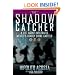 The Shadow Catcher: A U.S. Agent Infiltrates Mexico's Deadly Crime Cartels
