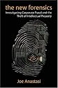 The New Forensics: Investigating Corporate Fraud and the Theft of Intellectual Property