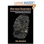 The New Forensics: Investigating Corporate Fraud and the Theft of Intellectual Property