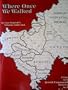 Where Once We Walked: A Guide to the Jewish Communities Destroyed in the Holocaust