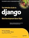 The Definitive Guide to Django: Web Development Done Right