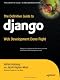 Pro Django: Web Development Done Right