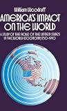 America's impact on the world : a study of the role of the United States in the world economy, 1750-1970