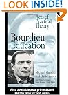 Bourdieu and Education: Acts of Practical Theory