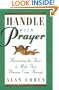 Handle With Prayer: Harnessing the Power to Make Your Dreams Come Through