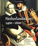 Netherlandish Art 1400-1600 (Netherlandish Art in the Rijksmuseum Series)