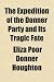 The Expedition of the Donner Party and Its Tragic Fate