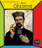 The life and work of Paul Cézanne
