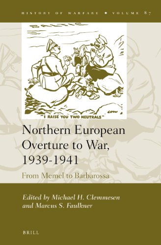 northern european overture to war 1939 1941 from memel to barbarossa history of warfare