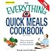 The Everything Quick Meals Cookbook: Whip up easy and delicious meals for you and your family (Everything Series)