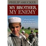 My Brother, My Enemy: America and the Battle of Ideas Across the Islamic World