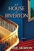 The House at Riverton: A Novel by Kate Morton ISBN 1416550518
