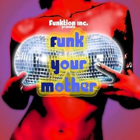 Funk Your Mother [Explicit]