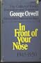 Collected Essays, Journalism and Letters Vol. 4: In Front of Your Nose, 1945-1950 (Collected Essays, Journalism and Letters of George Orwell, Vol 4)